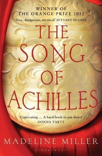 The Song of Achilles Author: Madeline Miller